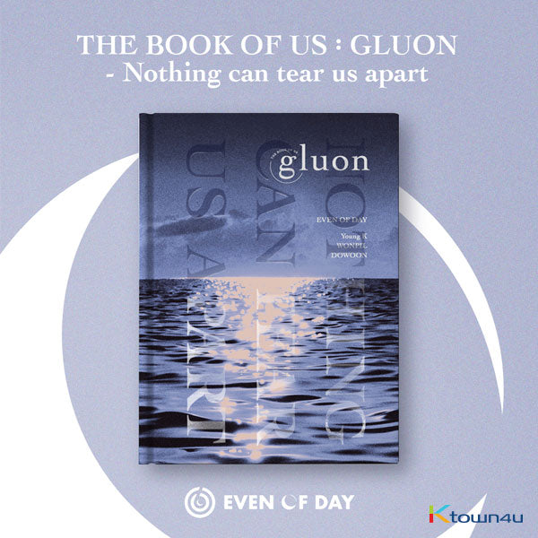DAY6 - Mini Album 1 [The Book of Us: Gluon - Nothing Can Tear Us Apart] by DAY6 - Available at allkpopmag. Price: $12.25.
