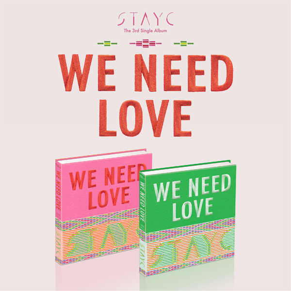 STAYC - Single Album 3 [WE NEED LOVE] (Random 1 of 2) by STAYC - Available at allkpopmag. Price: $11.43.