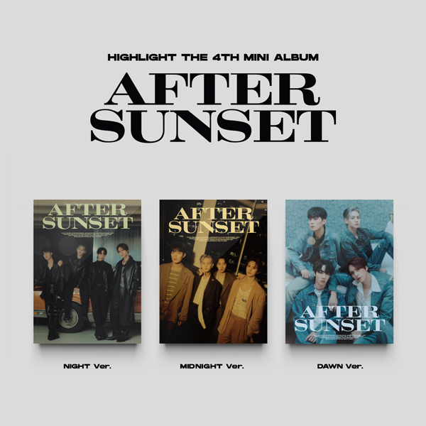 [3CD Set] Highlight - Mini Album 4 [AFTER SUNSET] (NIGHT, MIDNIGHT, DAWN) by Highlight - Available at allkpopmag. Price: $48.83.