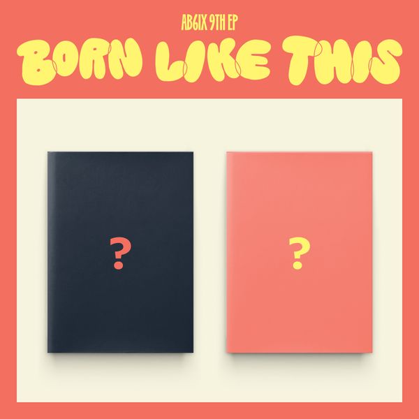 AB6IX - EP Album 9 [BORN LIKE THIS] (Random Version) by AB6IX - Available at allkpopmag. Price: $17.01.
