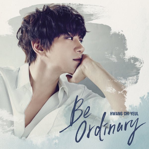 hwang-chi-yeul-mini-album-vol1-be-ordinary